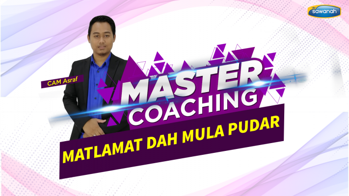 16 Master Coaching (Asraf) (Matlamat Dah Mula Pudar)