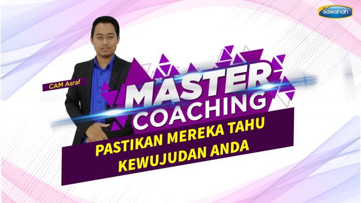 8 Master Coaching (Asraf) (Pastikan Mereka Tahu Kewujudan Anda)
